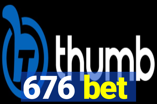 676 bet